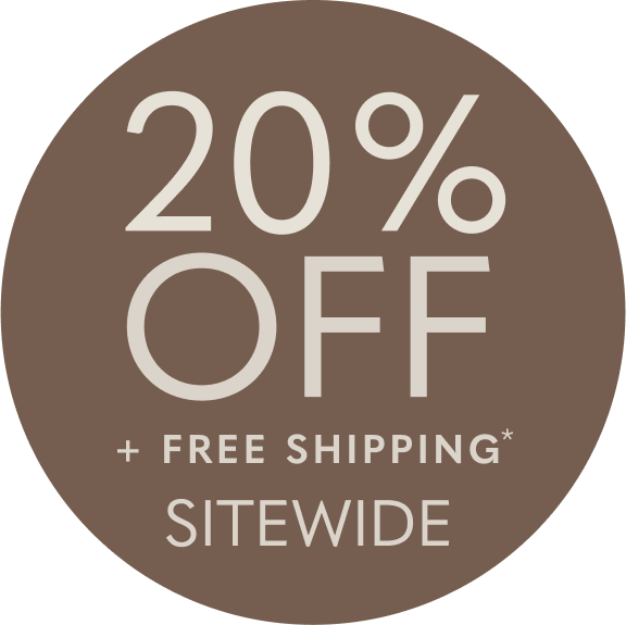20% Off + Free Shipping Sitewide*